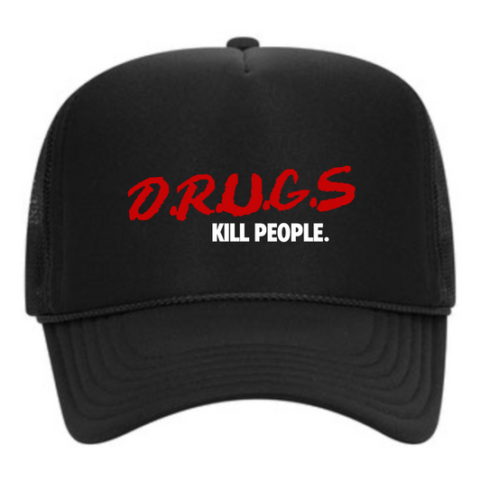 D.R.U.G.S Kill Trucker Hat