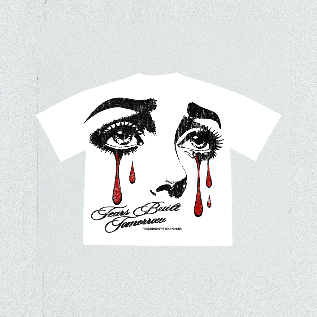 TEARS BUILT TOMORROW T-SHIRT