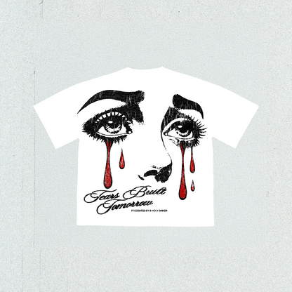 TEARS BUILT TOMORROW T-SHIRT